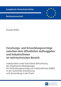 Télécharger le livre :  Forschungs- und Entwicklungsvertraege zwischen dem oeffentlichen Auftraggeber und Industriefirmen im wehrtechnischen Bereich