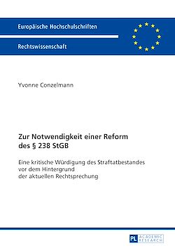 Télécharger le livre :  Zur Notwendigkeit einer Reform des § 238 StGB