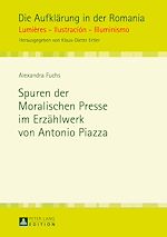Télécharger le livre :  Spuren der Moralischen Presse im Erzaehlwerk von Antonio Piazza