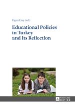 Télécharger le livre :  Educational Policies in Turkey and Its Reflection