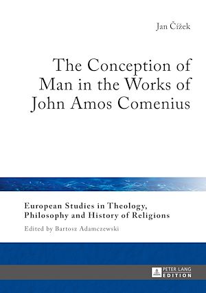 Téléchargez le livre :  The Conception of Man in the Works of John Amos Comenius
