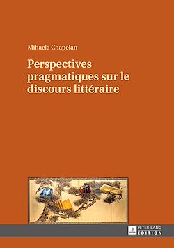 Télécharger le livre :  Perspectives pragmatiques sur le discours littéraire