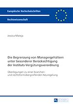Télécharger le livre :  Die Begrenzung von Managergehaeltern unter besonderer Beruecksichtigung der Instituts-Verguetungsverordnung