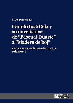 Télécharger le livre :  Camilo José Cela y su novelística: de «Pascual Duarte» a «Madera de boj»