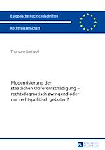 Télécharger le livre :  Modernisierung der staatlichen Opferentschaedigung – rechtsdogmatisch zwingend oder nur rechtspolitisch geboten?