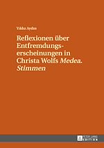 Télécharger le livre :  Reflexionen ueber Entfremdungserscheinungen in Christa Wolfs «Medea. Stimmen»
