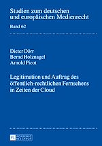 Télécharger le livre :  Legitimation und Auftrag des oeffentlich-rechtlichen Fernsehens in Zeiten der Cloud
