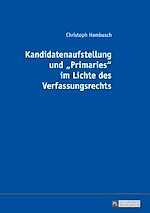 Télécharger le livre :  Kandidatenaufstellung und «Primaries» im Lichte des Verfassungsrechts