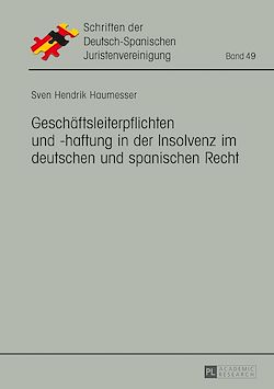 Télécharger le livre :  Geschaeftsleiterpflichten und -haftung in der Insolvenz im deutschen und spanischen Recht