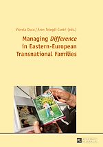 Télécharger le livre :  Managing «Difference» in Eastern-European Transnational Families