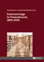 Télécharger le livre :  Intermarriage in Transylvania, 1895–2010