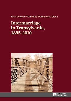 Télécharger le livre :  Intermarriage in Transylvania, 1895–2010