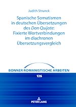 Télécharger le livre :  Spanische Somatismen in deutschen Uebersetzungen des Don Quijote: Fixierte Wortverbindungen im diachronen Uebersetzungsvergleich