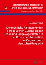 Télécharger le livre :  Der rechtliche Rahmen fuer den bergbaulichen Zugang zu den Erdoel- und Erdgaslagerstaetten in der Russischen Foederation im Vergleich zum deutschen Bergrecht