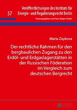 Télécharger le livre :  Der rechtliche Rahmen fuer den bergbaulichen Zugang zu den Erdoel- und Erdgaslagerstaetten in der Russischen Foederation im Vergleich zum deutschen Bergrecht