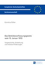 Télécharger le livre :  Das Betriebsverfassungsgesetz vom 15. Januar 1972