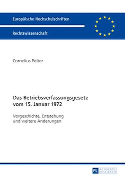 Télécharger le livre :  Das Betriebsverfassungsgesetz vom 15. Januar 1972