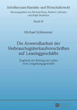Télécharger le livre :  Die Anwendbarkeit der Verbrauchsgueterkaufvorschriften auf Leasinggeschaefte