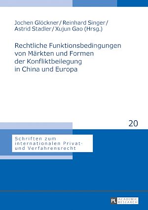 Téléchargez le livre :  Rechtliche Funktionsbedingungen von Maerkten und Formen der Konfliktbeilegung in China und Europa