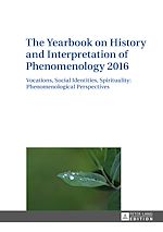 Télécharger le livre :  The Yearbook on History and Interpretation of Phenomenology 2016
