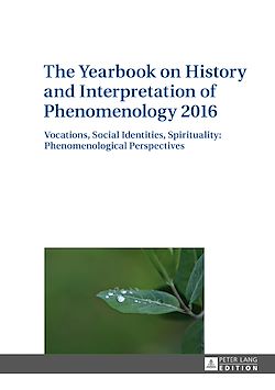 Télécharger le livre :  The Yearbook on History and Interpretation of Phenomenology 2016