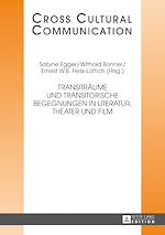 Télécharger le livre :  Transitraeume und transitorische Begegnungen in Literatur, Theater und Film
