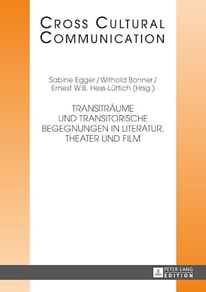 Téléchargez le livre :  Transitraeume und transitorische Begegnungen in Literatur, Theater und Film