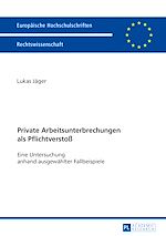 Télécharger le livre :  Private Arbeitsunterbrechungen als Pflichtverstoß