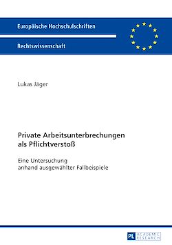 Télécharger le livre :  Private Arbeitsunterbrechungen als Pflichtverstoß
