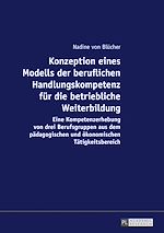 Télécharger le livre :  Konzeption eines Modells der beruflichen Handlungskompetenz fuer die betriebliche Weiterbildung