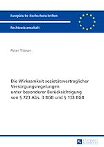 Télécharger le livre :  Die Wirksamkeit sozietaetsvertraglicher Versorgungsregelungen unter besonderer Beruecksichtigung von § 723 Abs. 3 BGB und § 138 BGB
