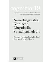 Télécharger le livre :  Neurolinguistik, Klinische Linguistik, Sprachpathologie