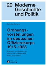Télécharger le livre :  Ordnungsvorstellungen im deutschen Offizierskorps 1915–1923