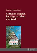 Télécharger le livre :  Christian Wagner. Beitraege zu Leben und Werk
