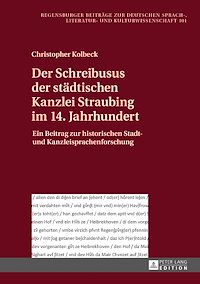 Télécharger le livre :  Der Schreibusus der staedtischen Kanzlei Straubing im 14. Jahrhundert