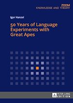 Télécharger le livre :  50 Years of Language Experiments with Great Apes