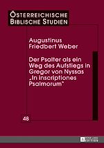 Télécharger le livre :  Der Psalter als ein Weg des Aufstiegs in Gregor von Nyssas «In inscriptiones Psalmorum»