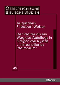 Télécharger le livre :  Der Psalter als ein Weg des Aufstiegs in Gregor von Nyssas «In inscriptiones Psalmorum»