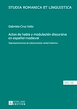 Télécharger le livre :  Actos de habla y modulación discursiva en español medieval
