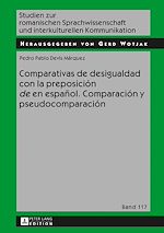 Télécharger le livre :  Comparativas de desigualdad con la preposición «de» en español. Comparación y pseudocomparación