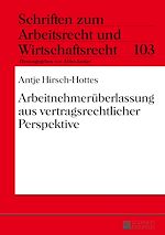 Télécharger le livre :  Arbeitnehmerueberlassung aus vertragsrechtlicher Perspektive