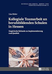 Télécharger le livre :  Kollegiale Teamarbeit an berufsbildenden Schulen in Hessen