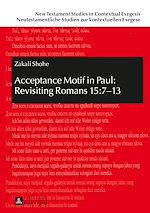 Télécharger le livre :  Acceptance Motif in Paul: Revisiting Romans 15:7–13