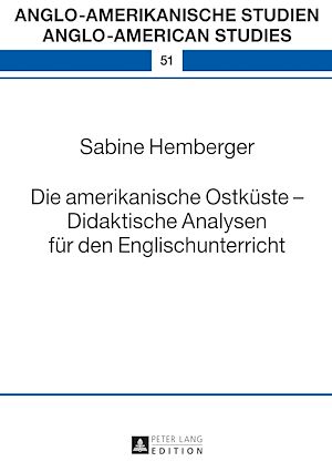Téléchargez le livre :  Die amerikanische Ostkueste – Didaktische Analysen fuer den Englischunterricht