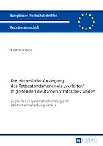 Télécharger le livre :  Die einheitliche Auslegung des Tatbestandsmerkmals «verleiten» in geltenden deutschen Straftatbestaenden