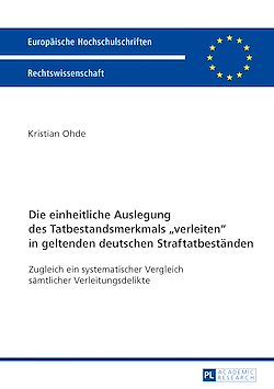 Télécharger le livre :  Die einheitliche Auslegung des Tatbestandsmerkmals «verleiten» in geltenden deutschen Straftatbestaenden