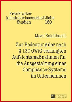 Télécharger le livre :  Zur Bedeutung der nach § 130 OWiG verlangten Aufsichtsmaßnahmen fuer die Ausgestaltung eines Compliance-Systems im Unternehmen