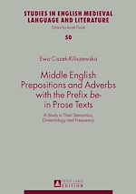 Télécharger le livre :  Middle English Prepositions and Adverbs with the Prefix «be-» in Prose Texts
