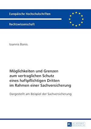 Téléchargez le livre :  Moeglichkeiten und Grenzen zum vertraglichen Schutz eines haftpflichtigen Dritten im Rahmen einer Sachversicherung