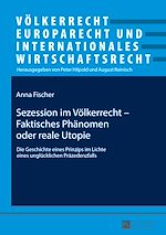Télécharger le livre :  Sezession im Voelkerrecht – Faktisches Phaenomen oder reale Utopie